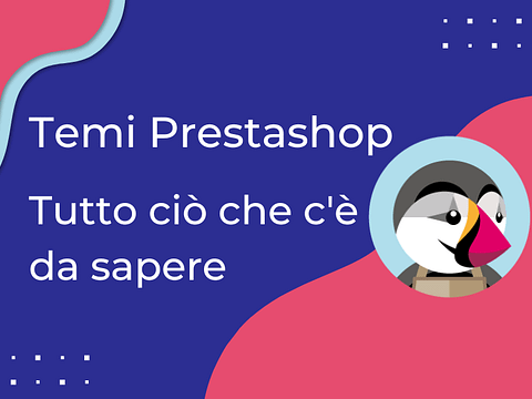 Temi Prestashop – Tutto ciò da Sapere