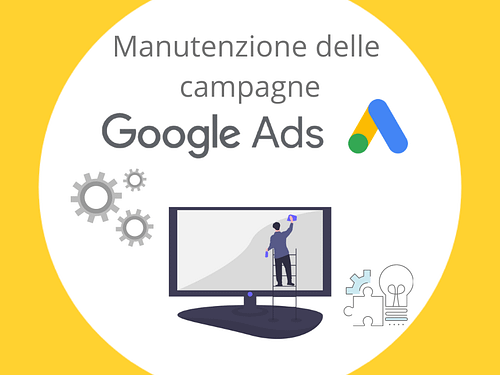Google Ads: manutenzione delle campagne